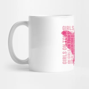 Girls on tour Mug